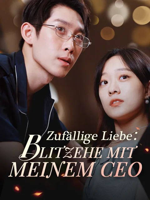 Poster von Zufällige Liebe: Blitzehe mit meinem CEO
