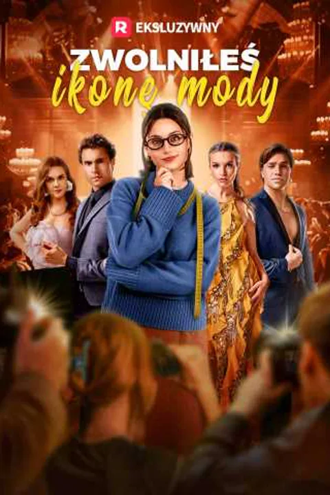 Zwolniłeś ikonę mody – plakat